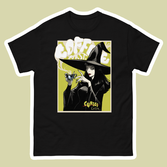 Coffee First, Curses Later - t-shirt